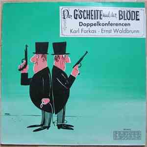 Karl Farkas - Ernst Waldbrunn - Der G'scheite Und Der Blöde - Doppelconferencen album flac