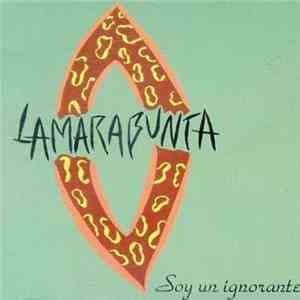 La Marabunta - soy un ignorante album flac
