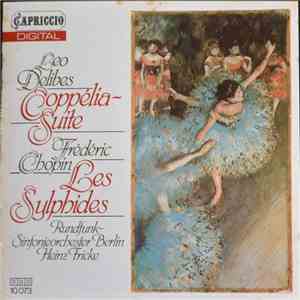 Leo Delibes / Frédéric Chopin, Rundfunk-Sinfonieorchester Berlin, Heinz Fricke - Coppelia-Suite / Les Sylphides album flac