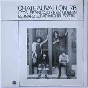 Léon Francioli · Beb Guérin · Bernard Lubat · Michel Portal - Chateauvallon 76 album flac