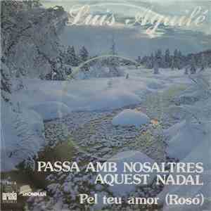 Luis Aguile - Passa amb nosaltres aquest nadal album flac