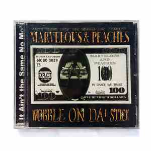 Marvelous  & Peaches  - Wobble On Da' Stick album flac