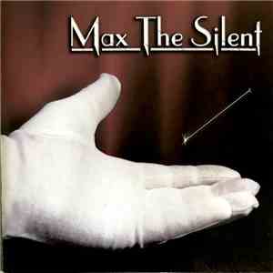Max The Silent - Max The Silent album flac