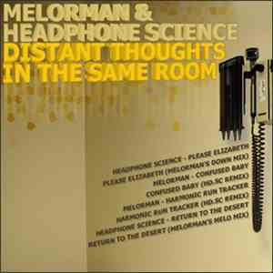 Melorman & Headphone Science - Distant Thoughts In The Same Room album flac