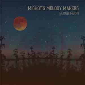 Michot's Melody Makers - Blood Moon album flac