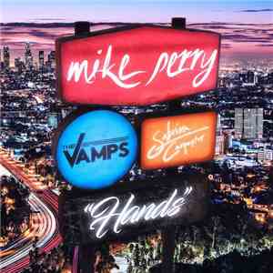 Mike Perry , The Vamps & Sabrina Carpenter - Hands album flac