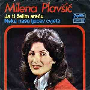 Milena Plavšić - Ja Ti Želim Sreću / Neka Naša Ljubav Cvjeta album flac