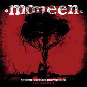 Moneen - Saying Something You Have Already Said Before (A Quiet Side Of Moneen) album flac