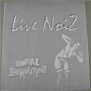 Moral Demolition - Live Noiz album flac