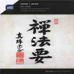 Myôhô Takada, Tôgaku Kamba, Geppô Kobori, Sôshô Yamada, Yôdô Fukushiro, Kankei Fujita, Seizan Toda, Kaidô Iwatsuki, Stomu Yamash'ta, Genzan Miyoshi - Zen Hôyô (Liturgie Du Bouddhisme Zen = Liturgy Of Zen Buddhism) album flac