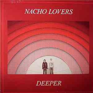 Nacho Lovers - Deeper album flac