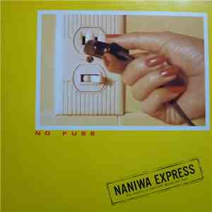 Naniwa Express - No Fuse album flac