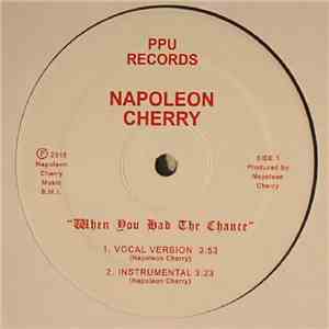 Napoleon Cherry - When You Had The Chance album flac