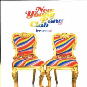 New Young Pony Club - Ice Cream album flac