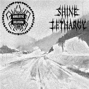 Nihilistic Delusion / Shine Lethargy - Split I album flac