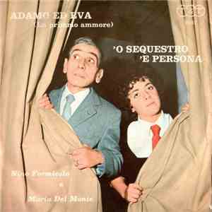 Nino Formicola E Maria Del Monte - Adamo Ed Eva (Lu Primmo Ammore) / 'O Sequestro 'E Persona album flac