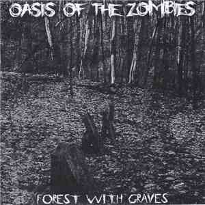 Oasis Of The Zombies - Forest With Graves album flac