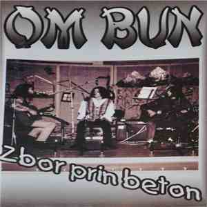 Om Bun - Zbor Prin Beton album flac