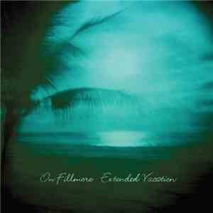 On Fillmore - Extended Vacation album flac