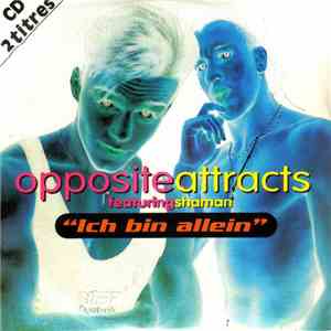 Opposite Attracts Featuring Shaman  - Ich Bin Allein album flac
