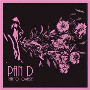 Pan D - Path To Nowhere album flac