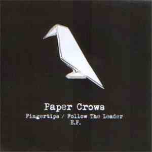 Paper Crows - Fingertips / Follow The Leader EP album flac