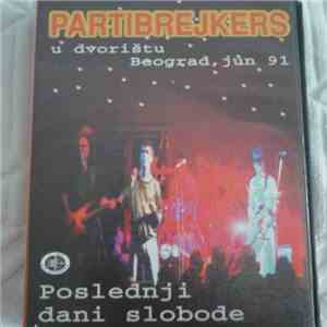 Partibrejkers - Poslednji Dani Slobode album flac