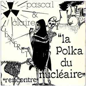 Pascal Et Claire Genneret - La Polka Du Nucléaire album flac