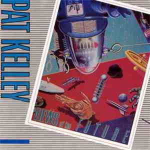 Pat Kelley - Views Of The Future album flac