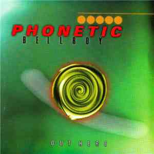 Phonetic Bellboy - Out Here album flac