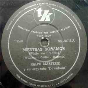 Ralph Marterie Y Su Orquesta "Downbeat" - Mientras Soñamos (While We Dream) / Caravana (Caravan) album flac