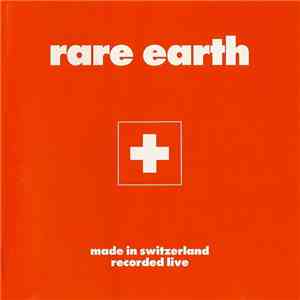 Rare Earth - Made In Switzerland album flac
