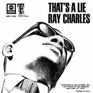 Ray Charles - That's A Lie / Go On Home album flac