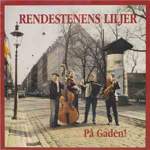 Rendestenens Liljer - På Gaden! album flac