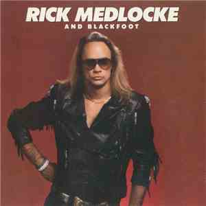 Rick Medlocke And Blackfoot - Rick Medlocke And Blackfoot album flac