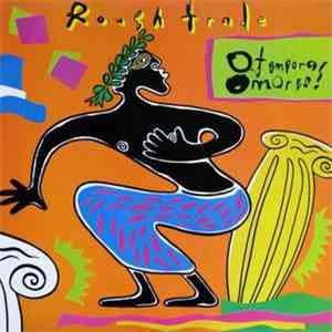 Rough Trade - O Tempora! O Mores! album flac