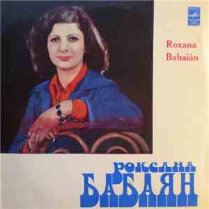 Roxana Babaian - Роксана Бабаян = Roxana Babaian album flac
