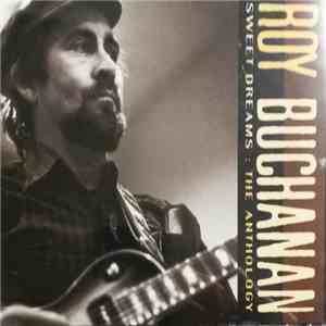 Roy Buchanan - Sweet Dreams : The Anthology album flac