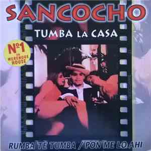 Sancocho - Tumba La Casa / Rumba Te Tumba / Pon Me Lo AhÍ album flac