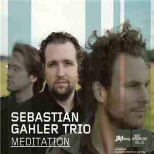 Sebastian Gahler Trio - Meditation album flac