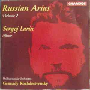 Sergej Larin, Philharmonia Orchestra, Gennady Rozhdestvensky - Russian Arias, Volume 1 album flac