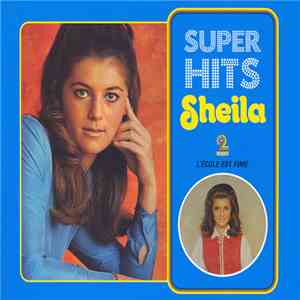 Sheila  - Super Hits : L'École Est Finie album flac