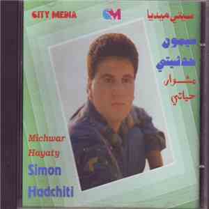 سيمون حدشيتي = Simon Hadchiti - مشوار حياتى = Michwar Hayaty album flac