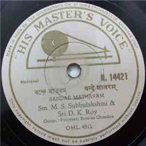 Sm. M.S. Subbulakshmi & Sri D. K. Roy - Bandae Matharam / Dhana Dhanya album flac