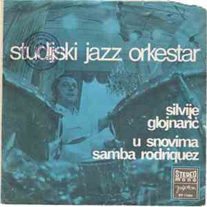 Studijski Jazz Orkestar, Silvije Glojnarić - U Snovima / Samba Rodriquez album flac
