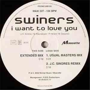 Swiners - I Want To Love You (Remixes) album flac