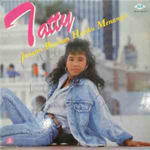 Tatty - Jangan Biarkan Hatiku Menangis album flac