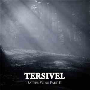 Tersivel - Satyrs Wine Part II album flac