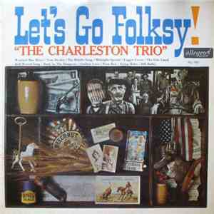 The Charleston Trio - Let's Go Folksy! album flac