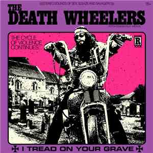 The Death Wheelers - I Tread On Your Grave album flac